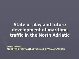 Janez Pozar Ministry of Infrastructure and spatial planning