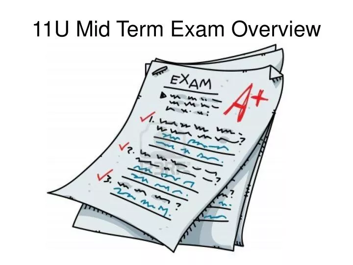 11u mid term exam overview