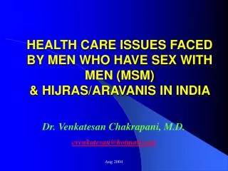 HEALTH CARE ISSUES FACED BY MEN WHO HAVE SEX WITH MEN (MSM) &amp; HIJRAS/ARAVANIS IN INDIA
