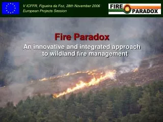Fire Paradox An innovative and integrated approach to wildland fire management