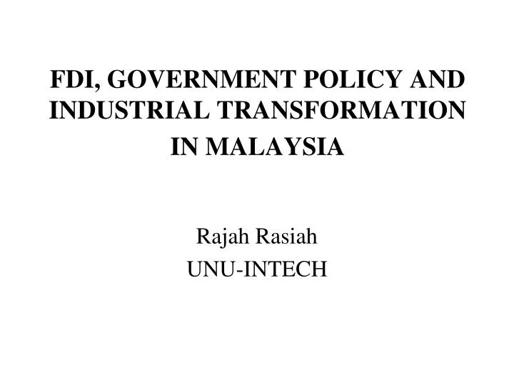 fdi government policy and industrial transformation in malaysia