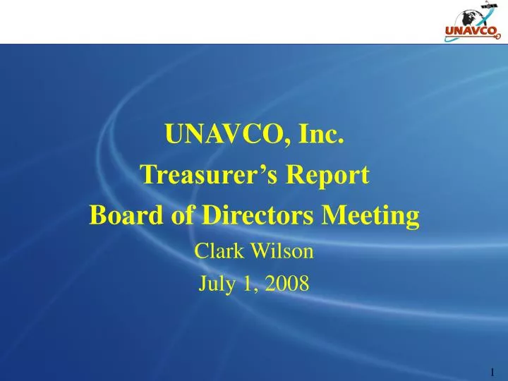 unavco inc treasurer s report board of directors meeting clark wilson july 1 2008