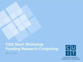 CSG Short Workshop Funding Research Computing