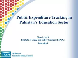 March, 2010 Institute of Social and Policy Sciences (I-SAPS) Islamabad