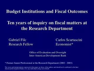 Gabriel Filc 				Carlos Scartascini Research Fellow 		Economist*