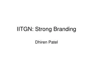IITGN: Strong Branding