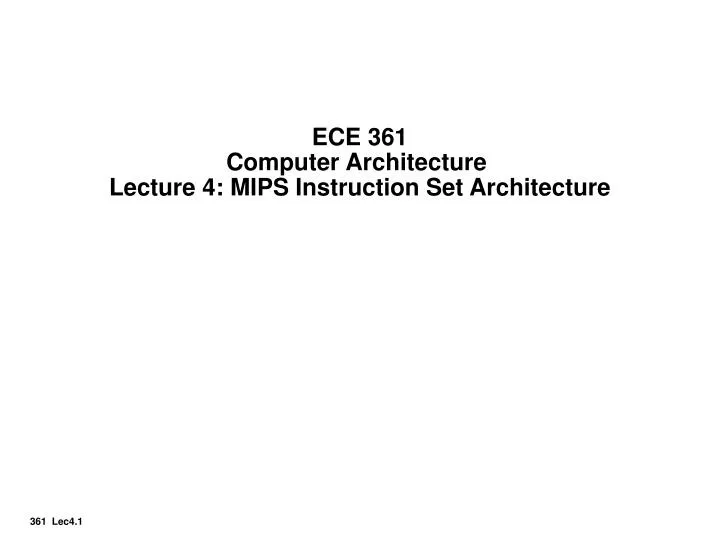 ece 361 computer architecture lecture 4 mips instruction set architecture