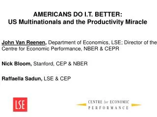 AMERICANS DO I.T. BETTER: US Multinationals and the Productivity Miracle