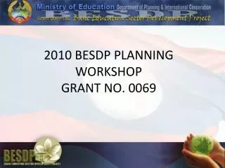 2010 BESDP PLANNING WORKSHOP GRANT NO. 0069