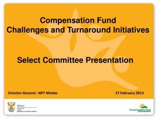 Compensation Fund Challenges and Turnaround Initiatives