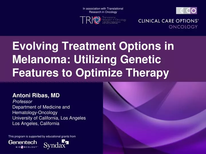 evolving treatment options in melanoma utilizing genetic features to optimize therapy