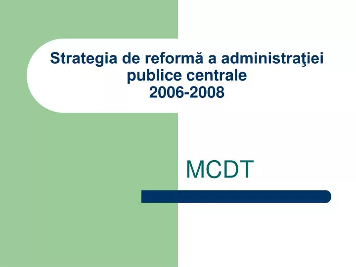 strategia de reform a administra iei publice centrale 2006 2008