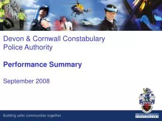 Devon &amp; Cornwall Constabulary Police Authority Performance Summary September 2008