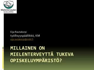 eija rautakorpi ty llisyysp llikk km eija rautakorpi@mtkl fi