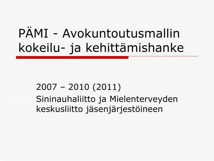 p mi avokuntoutusmallin kokeilu ja kehitt mishanke