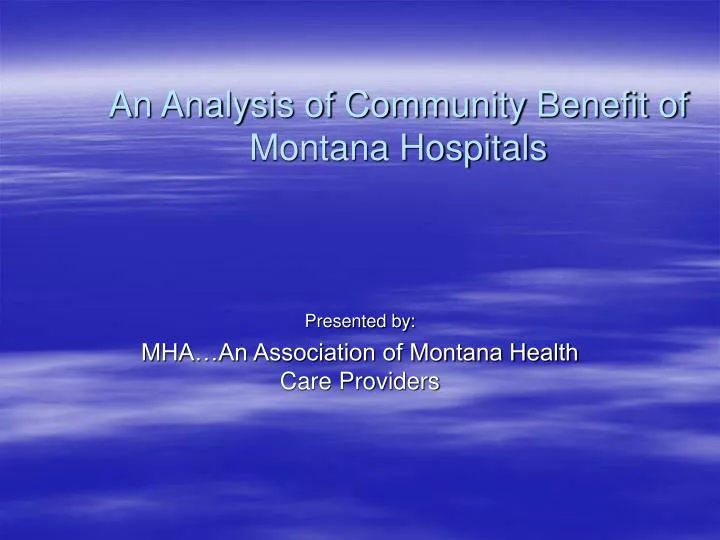 an analysis of community benefit of montana hospitals