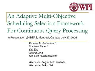 An Adaptive Multi-Objective Scheduling Selection Framework For Continuous Query Processing