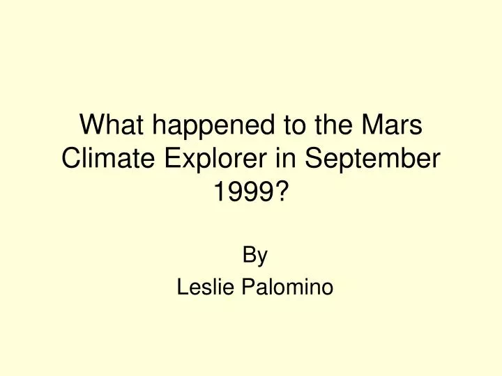what happened to the mars climate explorer in september 1999