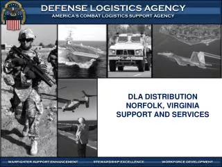 DLA DISTRIBUTION NORFOLK, VIRGINIA SUPPORT AND SERVICES