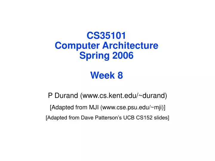 cs35101 computer architecture spring 2006 week 8