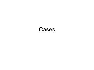 Cases