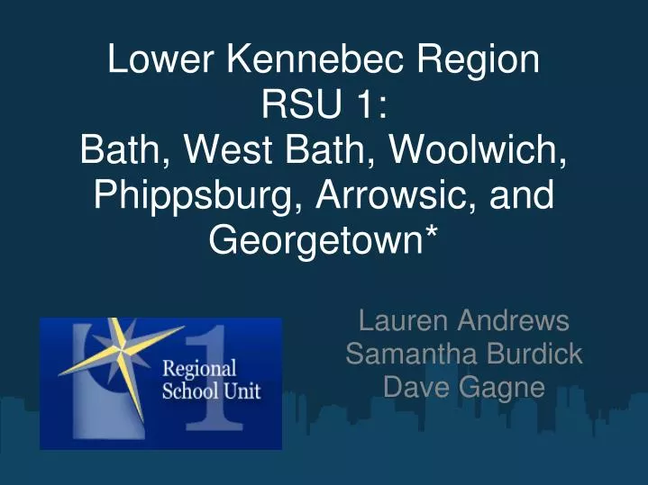 lower kennebec region rsu 1 bath west bath woolwich phippsburg arrowsic and georgetown
