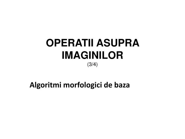 operatii asupra imaginilor 3 4