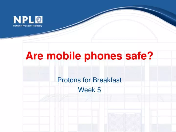 are mobile phones safe