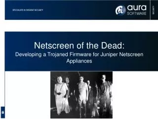 Netscreen of the Dead: Developing a Trojaned Firmware for Juniper Netscreen Appliances