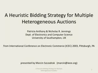 A Heuristic Bidding Strategy for Multiple Heterogeneous Auctions