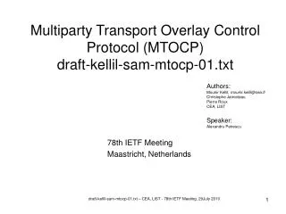 Multiparty Transport Overlay Control Protocol (MTOCP) draft-kellil-sam-mtocp-01.txt