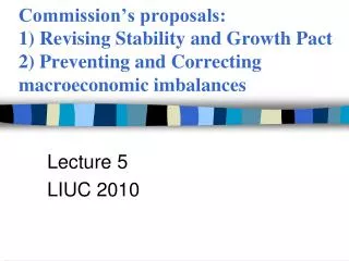 Lecture 5 LIUC 2010