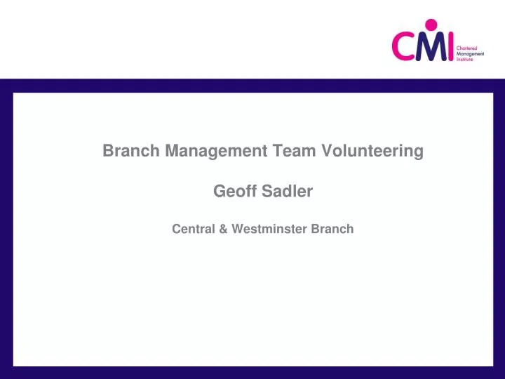 branch management team volunteering geoff sadler central westminster branch