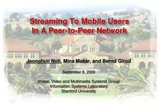 Streaming To Mobile Users In A Peer-to-Peer Network