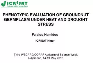 PHENOTYPIC EVALUATION OF GROUNDNUT GERMPLASM UNDER HEAT AND DROUGHT STRESS