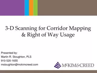 3-D Scanning for Corridor Mapping &amp; Right of Way Usage