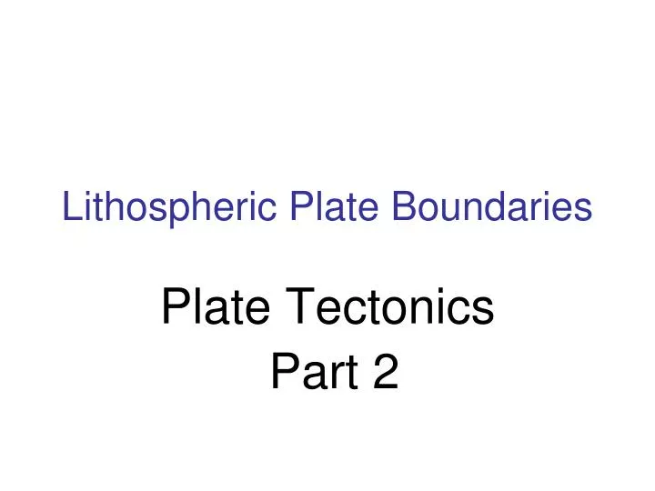 lithospheric plate boundaries
