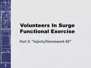 Volunteers In Surge Functional Exercise