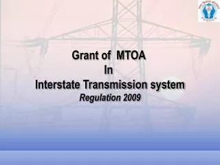 Grant of MTOA In Interstate Transmission system Regulation 2009