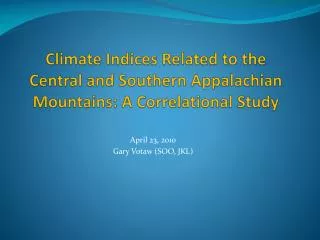 Climate Indices Related to the Central and Southern Appalachian Mountains: A Correlational Study