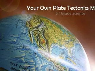 Your Own Plate Tectonics Map