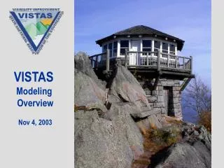 VISTAS Modeling Overview Nov 4, 2003