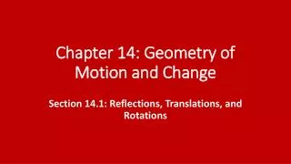 Chapter 14: Geometry of Motion and Change