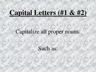 Capital Letters (#1 &amp; #2)