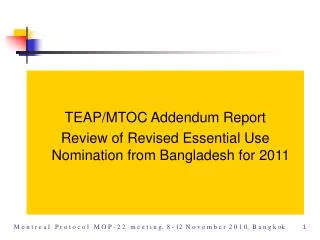 TEAP/MTOC Addendum Report Review of Revised Essential Use Nomination from Bangladesh for 2011