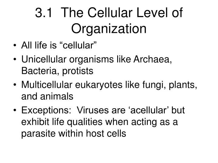 3 1 the cellular level of organization
