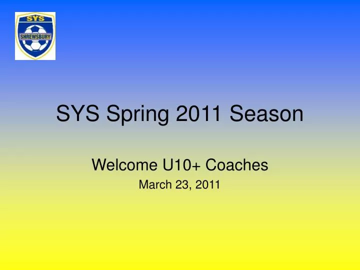 sys spring 2011 season