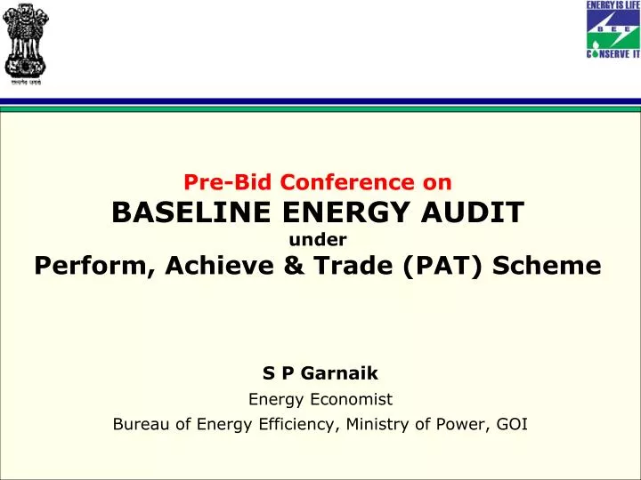 pre bid conference on baseline energy audit under perform achieve trade pat scheme
