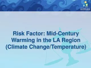 risk factor mid century warming in the la region climate change temperature