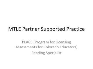 MTLE Partner Supported Practice